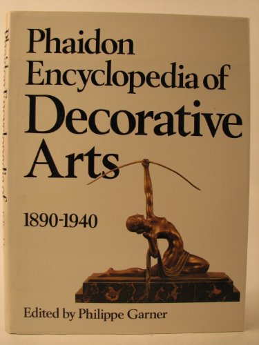 Phaidon Encyclopedia Of Decorative Arts 1890-1940
