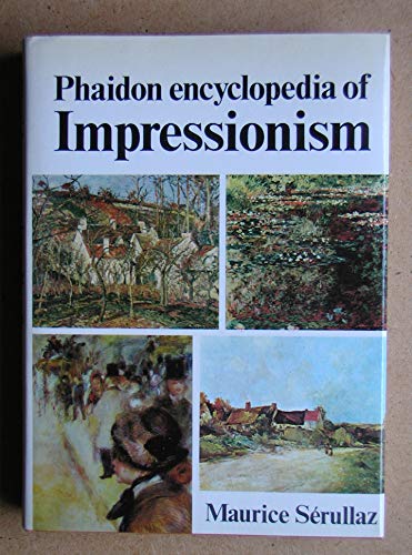 Stock image for Phaidon Encyclopedia Of Impressionism for sale by Yesterday's Books