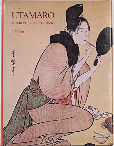 Imagen de archivo de Utamaro, Colour Prints and Paintings a la venta por Better World Books