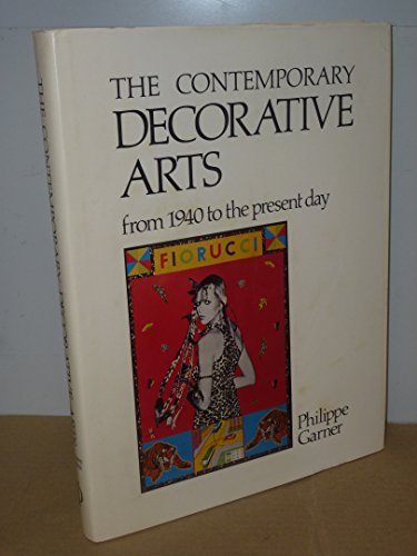 Stock image for Contemporary Decorative Arts from 1940 to the Present Day for sale by WorldofBooks