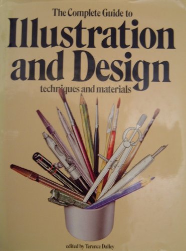 Stock image for Complete Guide to Illustration and Design Techniques and Materials for sale by WorldofBooks