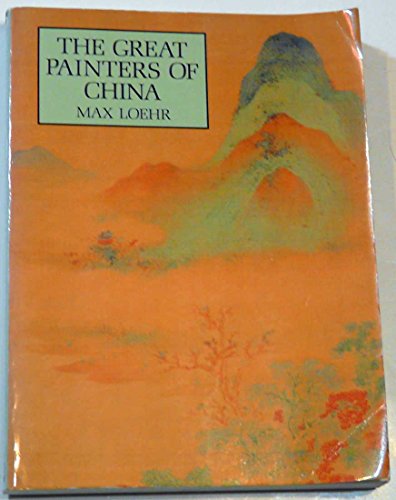 Stock image for The Great Painters of China for sale by WorldofBooks