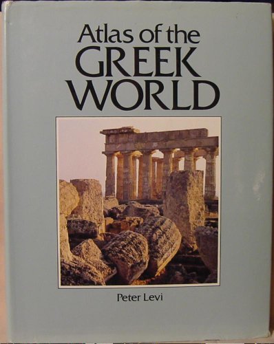 Stock image for Atlas of the Greek World for sale by Better World Books: West