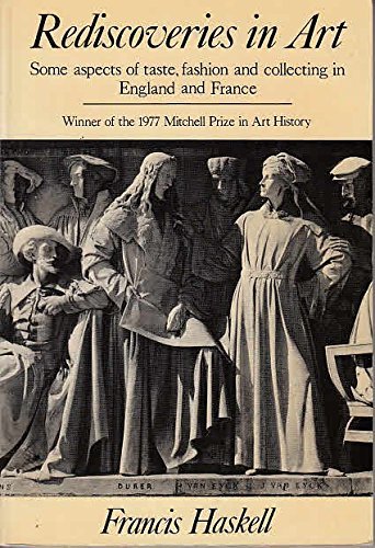 Imagen de archivo de Rediscoveries in Art: some aspects of taste, fashion, and collecting in England: 0000: No 7 (Wrightsman lectures) a la venta por WorldofBooks