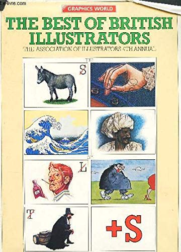 Beispielbild fr THE BEST OF BRITISH ILLUSTRATION '80: THE ASSOCIATION OF ILLUSTRATORS 4TH ANNUAL. zum Verkauf von Cambridge Rare Books