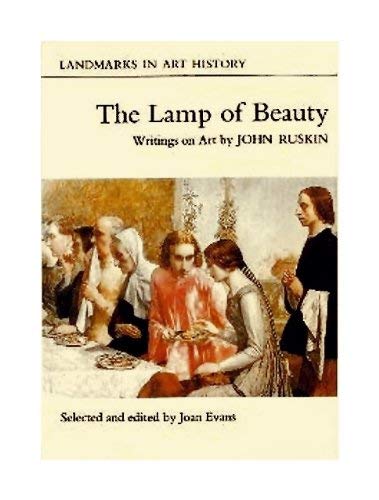 Imagen de archivo de Lamp of Beauty: Writings on Art by John Ruskin (Landmarks in art history) a la venta por WorldofBooks