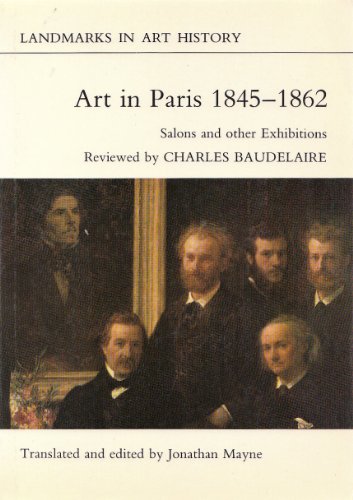 9780714821382: Art in Paris, 1845-62: Salons and Other Exhibitions Reviewed by Charles Baudelaire (Landmarks in Art History)