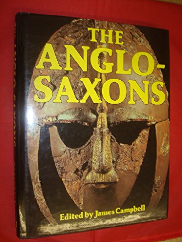 The Anglo-Saxons - James Campbell