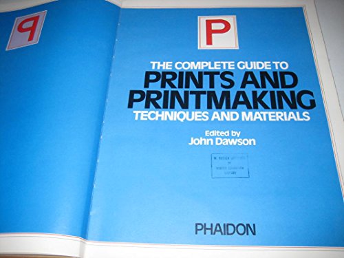 Stock image for The Complete Guide to Prints and Printmaking Techniques and Materials for sale by beckfarmbooks