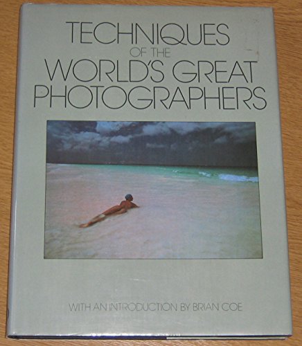 Stock image for Techniques of the World's Great Photographers for sale by WorldofBooks