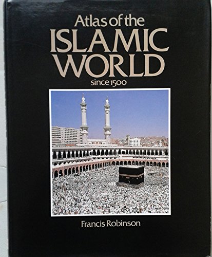 9780714822006: ATLAS OF THE ISLAMIC WORLD