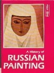 Beispielbild fr A History of Russian Painting zum Verkauf von Half Price Books Inc.