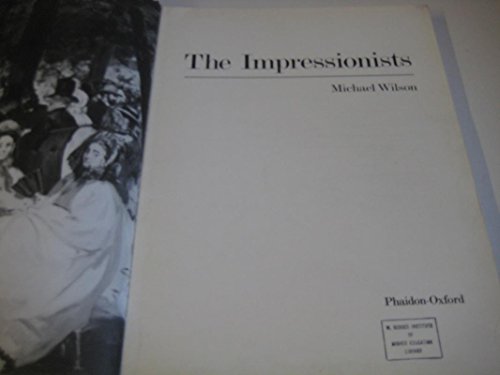 The impressionists (9780714822303) by Wilson, Michael