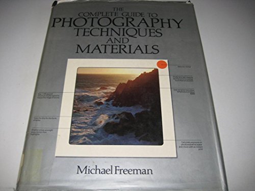 9780714822495: Complete Guide to Photography: Techniques and Materials