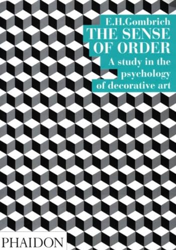 9780714822594: The Sense of Order: A Study in the Psychology of Decorative Art (The Wrightsman Lectures, V. 9)