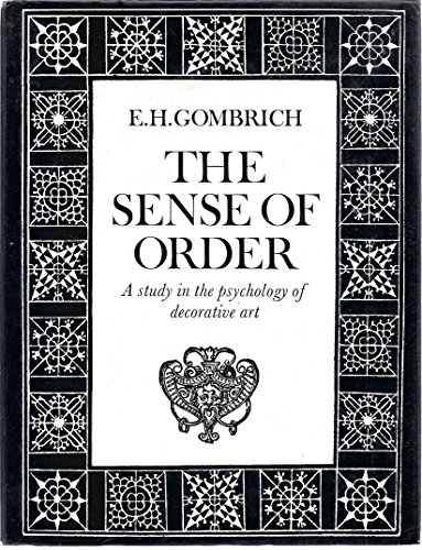 9780714822600: The Sense of Order: Study in the Psychology of Decorative Art (Wrightsman lectures)