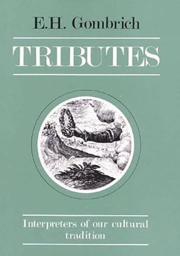 Tributes: Interpreters of Our Cultural Tradition (9780714823386) by Gombrich, Leonie