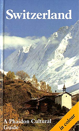 Imagen de archivo de Switzerland: A Phaidon Cultural Guide a la venta por ThriftBooks-Dallas