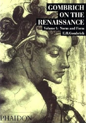 9780714823805: GOMBRICH ON THE RENAISSANCE - VOLUME I: Volume 1, Norm and form, dition en langue anglaise: Vol. 1 (ART)