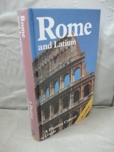 9780714823935: Rome and Latium: A Phaidon Art and Architecture Guide With over 300 Color Illustrations and 8 Pages of Maps [Lingua Inglese]