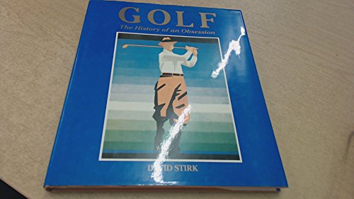 Stock image for Golf : The History of an Obsession for sale by Better World Books