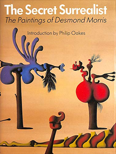 The Secret Surrealist: The Paintings of Desmond Morris