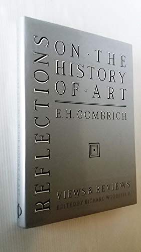 Beispielbild fr Reflections on the History of Art: Views and Reviews zum Verkauf von WorldofBooks