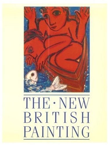 Beispielbild fr The New British Painting zum Verkauf von Better World Books