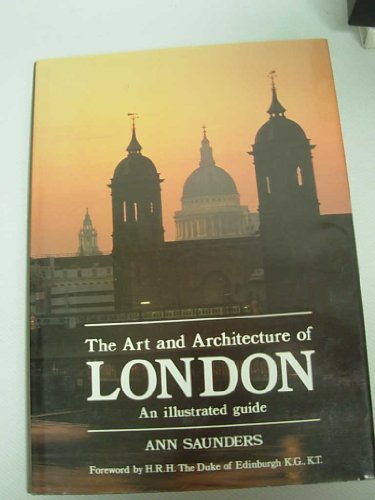 Stock image for The Art and Architecture of London: An Illustrated Guide for sale by HPB-Diamond
