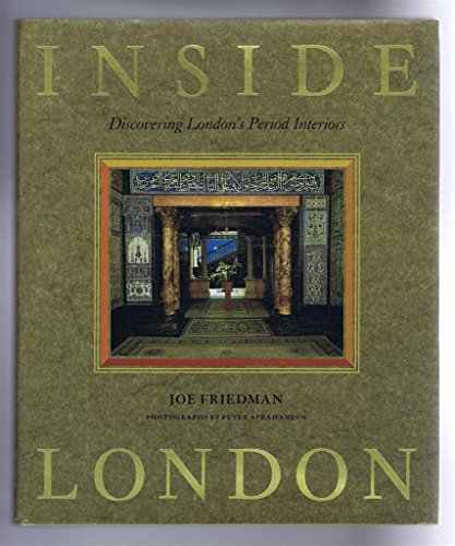 9780714825465: INSIDE LONDON-DISCOVERIN LONDONS PERIOD INTERIORS