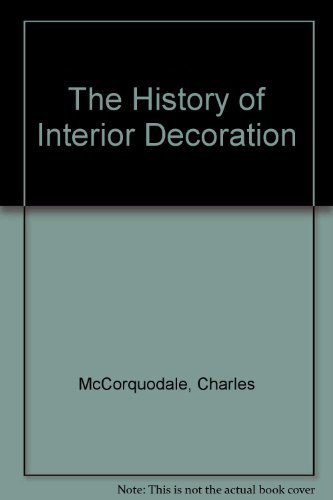 Stock image for The History of Interior Decoration: 0000 for sale by WorldofBooks
