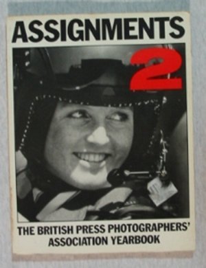 Beispielbild fr Assignments: No. 2: British Press Photographers Association Year Book: 0000 (Assignments: British Press Photographers Association Year Book) zum Verkauf von WorldofBooks