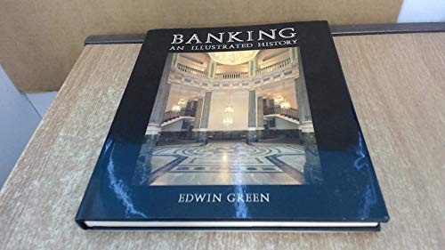 Imagen de archivo de Banking: An Illustrated History a la venta por HPB-Ruby