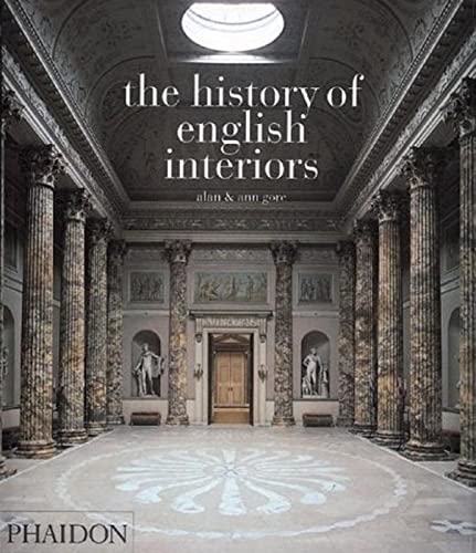 The History of English Interiors (9780714826110) by GORE ALAN