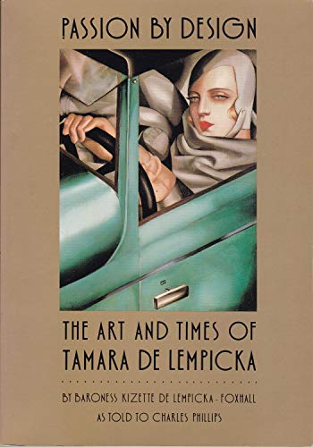 9780714826158: Passion by Design: Art and Times of Tamara De Lempicka: 0000