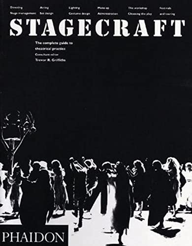 Beispielbild fr Stagecraft: The Complete Guide to Theatrical Practice: 0000 zum Verkauf von WorldofBooks