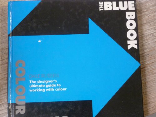 Imagen de archivo de Colourworks: Blue Book: The Designer's Ultimate Guide to Working with Colour: 0000 a la venta por WorldofBooks