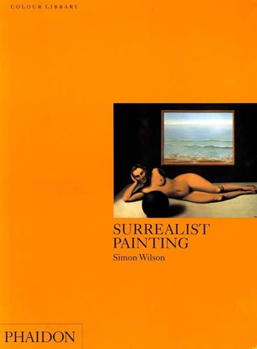 Beispielbild fr Surrealist Painting : Colour Library zum Verkauf von Better World Books