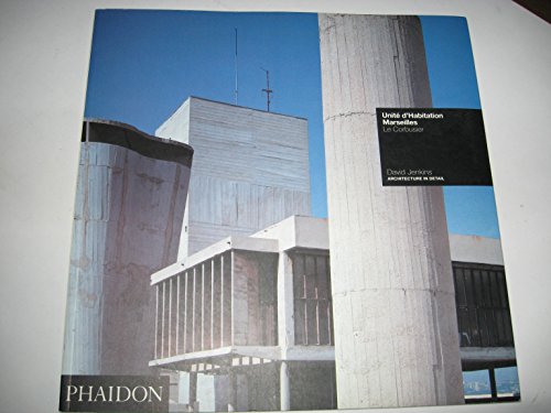 Unite D'Habitation: Le Corbusier (Architecture in Detail) (9780714827704) by Jenkins, David