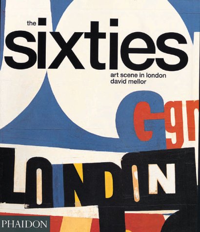 9780714829104: THE SIXTIES ART SCENE IN LONDON