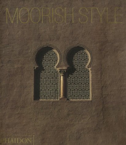 Imagen de archivo de Moorish Style a la venta por Moe's Books