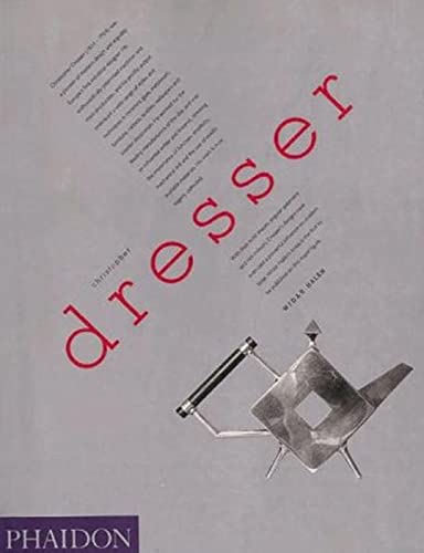 9780714829524: Dresser Christopher. Ediz. illustrata: A Pioneer of Modern Design