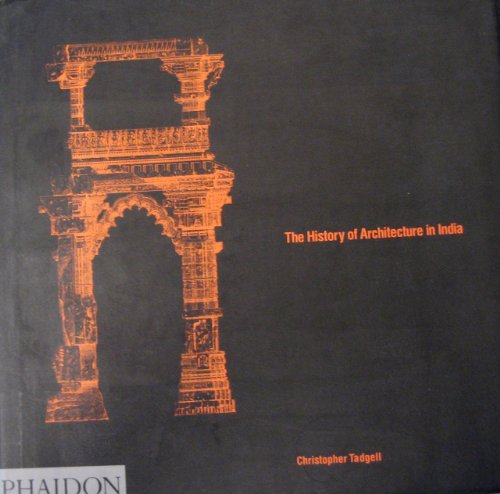 Stock image for The History of Architecture in India, from the dawn of civilization to the end of the Raj for sale by Ragabooks