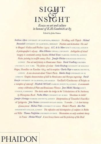 Beispielbild fr Sight and Insight: Essays On Art and Culture in Honour of E.H. Gombrich At 85 zum Verkauf von Books From California