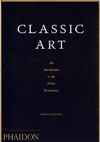 Beispielbild fr Classic Art : An Introduction to the Italian Renaissance zum Verkauf von Better World Books