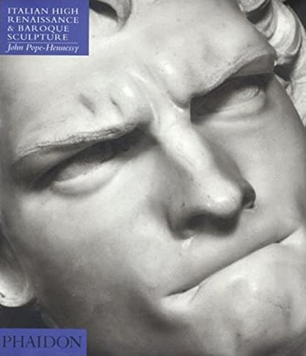 Italian High Renaissance & Baroque Sculpture (4th Ed) (Introduction to Italian Sculpture/John Pope-Hennessy, Vol 3) (9780714830162) by Pope-Hennessy, John Wyndham, Sir