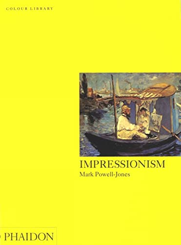 Impressionism: Colour Library (Phaidon Colour Library)