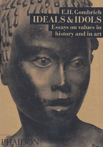 Imagen de archivo de Ideals and Idols: Essays on Values in History and in Art a la venta por WorldofBooks