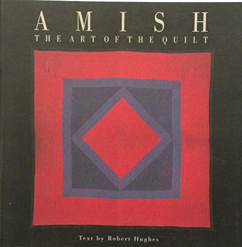 Beispielbild fr Amish : The Art of the Quilt zum Verkauf von Better World Books Ltd