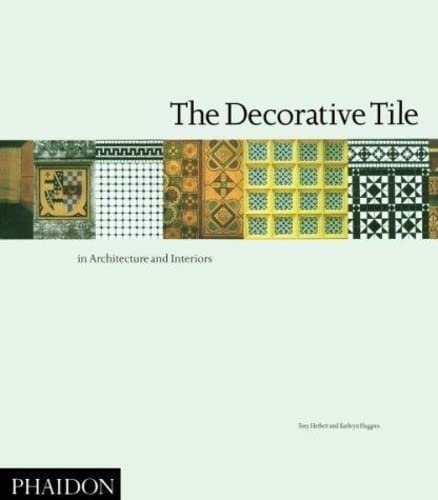 Beispielbild fr The Decorative Tile in Architecture and Interiors zum Verkauf von Books From California